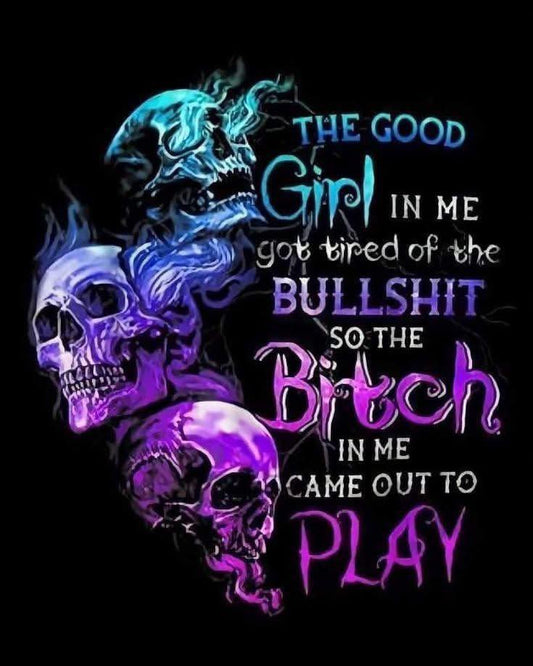 The Good Girl in Me Got Tired DTF Print