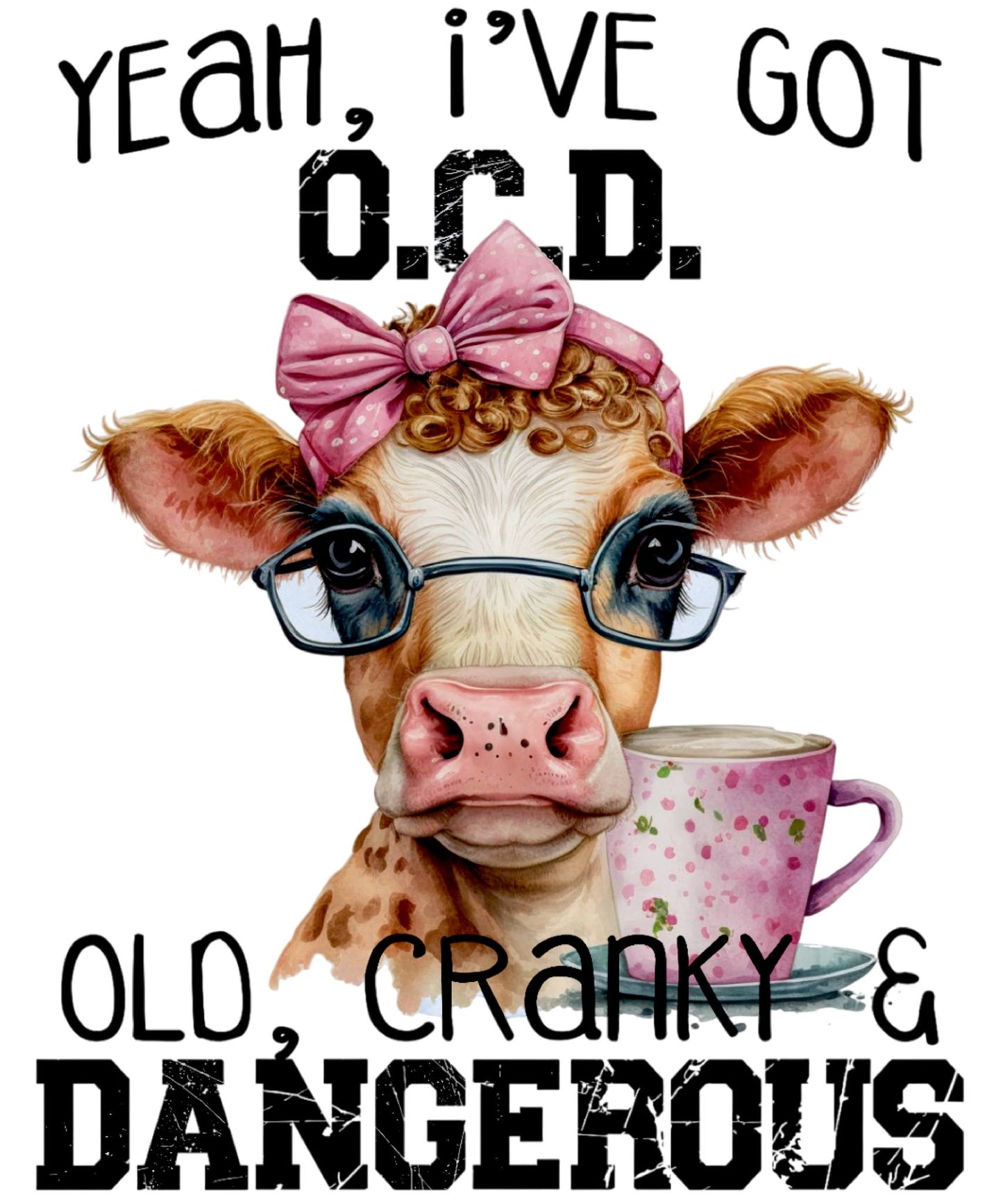 Old Cranky & Dangerous Heifer DTF Print