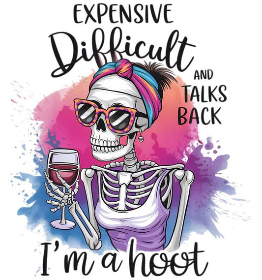 Expensive- Difficult-and Talks Back I'm a Hoot DTF Print