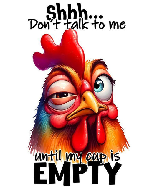 Shhh..... Don't Talk To Me DTF Print