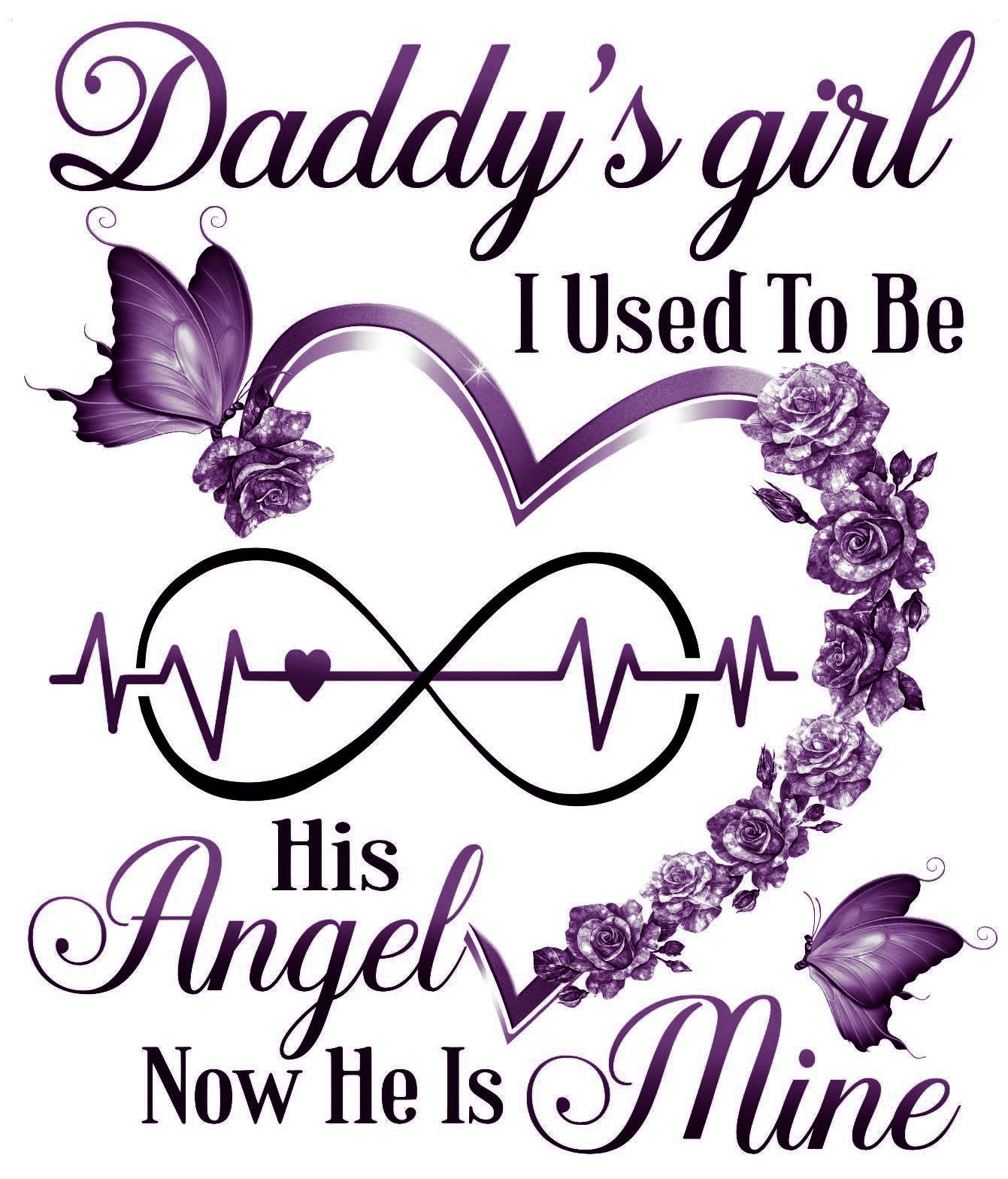 Daddy's Girl I Used to Be His Angel Now He Is Mine DTF Print