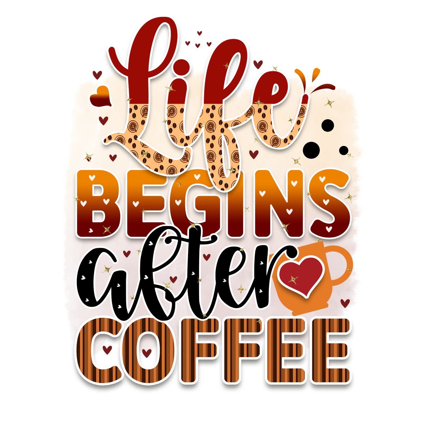 Life Begins After Coffee DTF Print